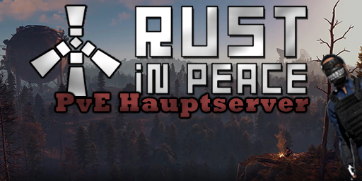 [GER] PVE | Rust in Peace | Anfängerfreundlich Server Image